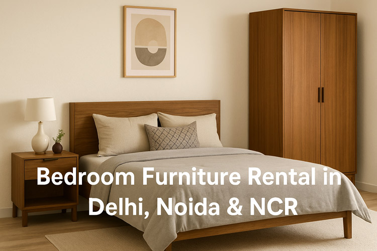 Rent Furniture in Noida, Gurgaon & Delhi Indrapuram